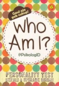WHO AM I? PERSONALITY TEST: KENALI & UPGRADE DIRIMU
