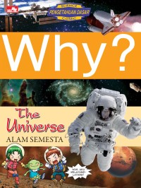 Why? The Universe: ALAM SEMESTA