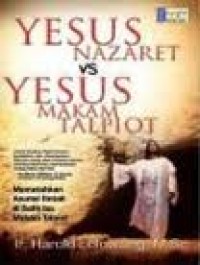 YESUS NAZARET VS YESUS MAKAM TALPIOT
