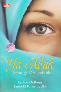 YA ALLAH, SEMOGA DIA JODOHKU