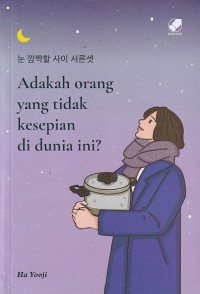 Adakah orang yang tidak kesepian di dunia ini?