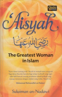 AISYAH: THE GREATEST WOMAN IN ISLAM