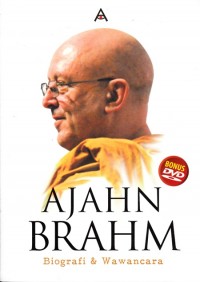AJAHN BRAHM - BIOGRAFI & WAWANCARA