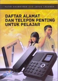 DAFTAR ALAMAT DAN TELEPON PENTING UNTUK PELAJAR