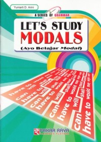 LET'S STUDY MODALS : AYO BELAJAR MODAL