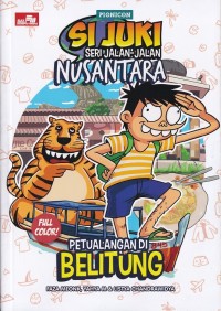 SI JUKI SERI JALAN-JALAN NUSANTARA: BELITUNG