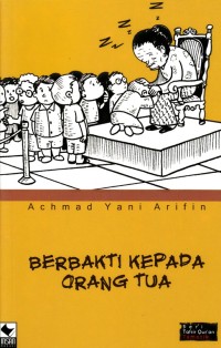 BERBAKTI KEPADA ORANG TUA  (SERI TAFSIR QUR;AN TEMATIK)