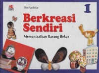 BERKREASI SENDIRI: MEMANFAATKAN BARANG BEKAS 1