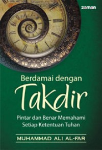 BERDAMAI DENGAN TAKDIR: PINTAR DAN BENAR MEMAHAMI SETIAP KETENTUAN TUHAN