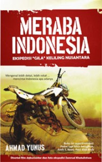 MERABA INDONESIA: EKSPEDISI GILA KELILING NUSANTARA