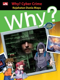 Why? Cyber Crime - Kejahatan Dunia Maya