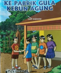 KE PABRIK GULA KEBUN AGUNG