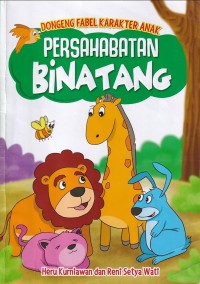 DONGENG FABEL KARAKTER ANA-PERSAHABATAN BINATANG