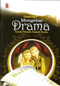 MENGENAL DRAMA: TEKNIK MENULIS NASKAH DRAMA