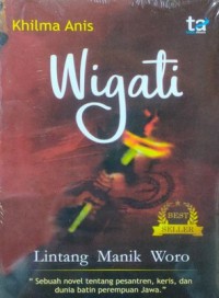 Wigati: Lintang Manik Woro - Sebuah Novel tentang pesantren, keris, dan dunia batin perempuan Jawa