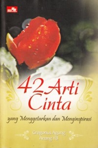 42 ARTI CINTA YANG MENGGETARKAN DAN MENGINSPIRASI