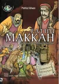 FATHU MAKKAH: SAAT KEIMANAN MENGHAPUS KEMUSYRIKAN