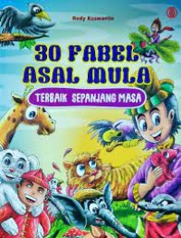 30 FABEL ASAL MULA : TERBAIK SEPANJANG MASA