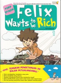 FELIX WANTS TO BE RICH 1