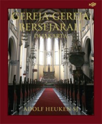 GEREJA - GEREJA BERSEJARAH DI JAKARTA