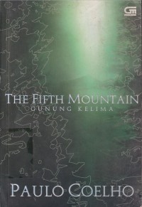 THE FIFTH MOUNTAIN = GUNUNG KELIMA
