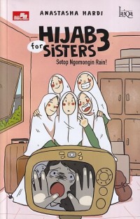 HIJAB for SISTERS 3 : Setop Ngomongin Rain!