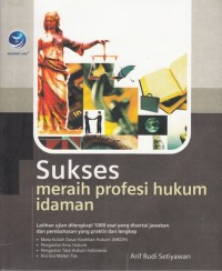 SUKSES MERAIH PROFESI HUKUM IDAMAN