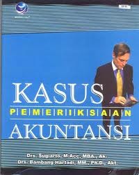 KASUS PEMERIKSAAN AKUNTANSI