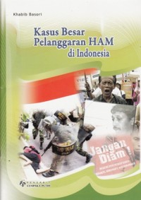 KASUS BESAR PELANGGARAN HAM DI INDONESIA