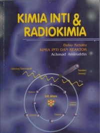 KIMIA INTI DAN RADIOKIMIA (BUKU KESATU KIMIA INTI DAN REAKTOR)