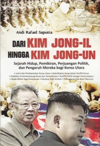 DARI KIM JONG-IL HINGGA KIM JONG-UN