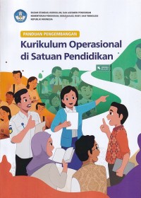 PANDUAN PENGEMBANGAN KURIKULUM OPERASIONAL DI SATUAN PENDIDIKAN
