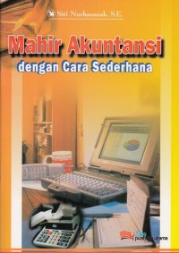 MAHIR AKUNTANSI DENGAN CARA SEDERHANA