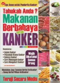 TAHUKAH ANDA? MAKANAN BERBAHAYA UNTUK KANKER