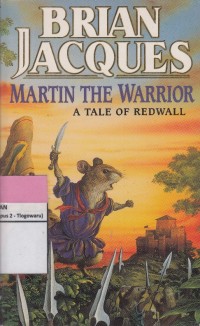 MARTIN THE WARRIOR: A TALE OF REDWALL