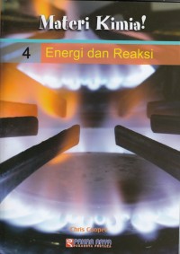 MATERI KIMIA! ENERGI DAN REAKSI (VOLUME 4)