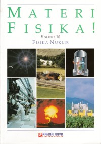 MATERI FISIKA! FISIKA NUKLIR ( VOLUME 10)