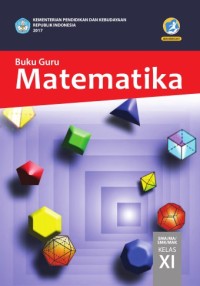 MATEMATIKA SMA/ MA/ SMK/ MAK KELAS XI: BUKU GURU