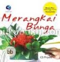 MERANGKAI BUNGA