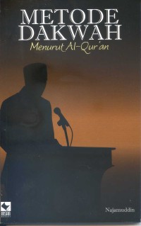 METODE DAKWAH: MENURUT AL-QUR'AN