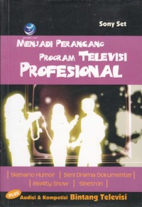 MENJADI PERANCANG PROGRAM TELEVISI PROFESIONAL