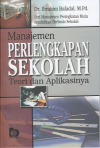MANAJEMEN PERLENGKAPAN SEKOLAH TEORI DAN APLIKASINYA