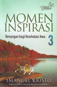 MOMEN INSPIRASI 3: RENUNGAN BAGI KESEHATAN JIWA