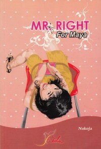 MR. RIGHT FOR MAYA
