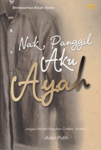 NAK, PANGGIL AKU AYAH