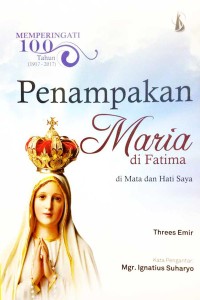 Penampakan Maria di Fatima; di Mata dan Hati Saya