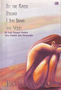 BY THE RIVER PIEDRA A SAT DOWN AND WEPT= Di Tepi sungai Piedra Aku Duduk dan Menangis