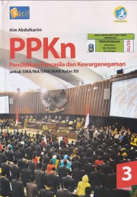 PPKn: Pendidikan Pancasila dan Kewarganegaraan untuk SMA/MA/SMK/MAK Kelas XII