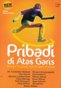 PRIBADI DI ATAS GARIS : KETIKA PRIBADI LEBIH DARI PROFESI