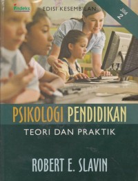 PSIKOLOGI PENDIDIKAN: TEORI DAN PRAKTIK (ED. KESEMBILAN - JL. 2)